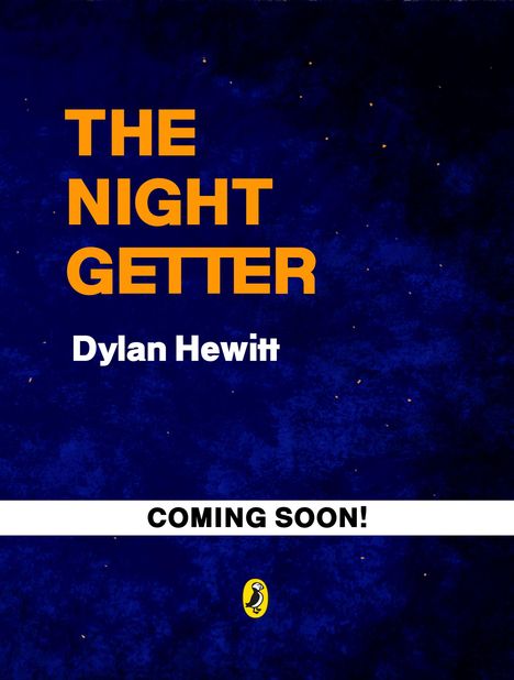 "The Night Getter" und "Dylan Hewitt" in Orange auf Blau. "COMING SOON!" in Weiß auf Schwarz. Unten ein gelbes Logo.