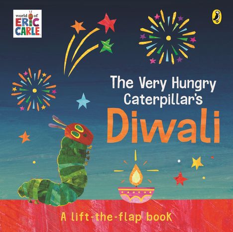 "The Very Hungry Caterpillar’s Diwali. A lift-the-flap book." Eine Raupe, Feuerwerk und eine Kerze sind dargestellt.