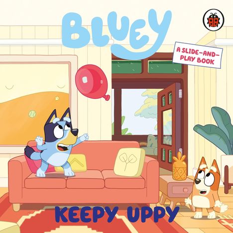 BLÜEY: A Slide-and-Play Book. KEEP UPY. Zwei Cartoon-Hunde spielen in einem Raum mit einem roten Ballon.