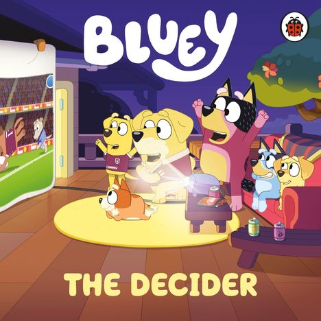 „BLUEY - THE DECIDER“. Illustration mit animierten Hunden, die ein Sportspiel ansehen.