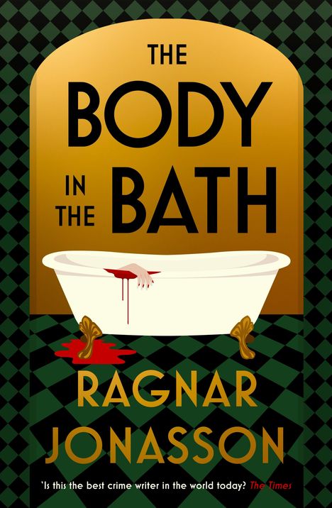 "The Body in the Bath" und "Ragnar Jonasson". Illustration: eine Hand ragt aus einer blutverschmierten Badewanne.