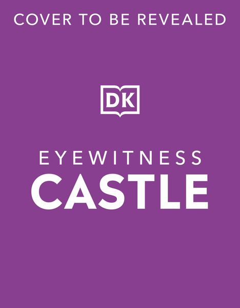 "COVER TO BE REVEALED", "EYEWITNESS CASTLE". In der Mitte ein weißes "DK"-Logo auf lila Hintergrund.