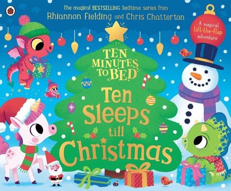 Text: "Ten Minutes to Bed: Ten Sleeps till Christmas." Ein weihnachtlicher Baum, Einhorn und Schneemann mit Geschenken.