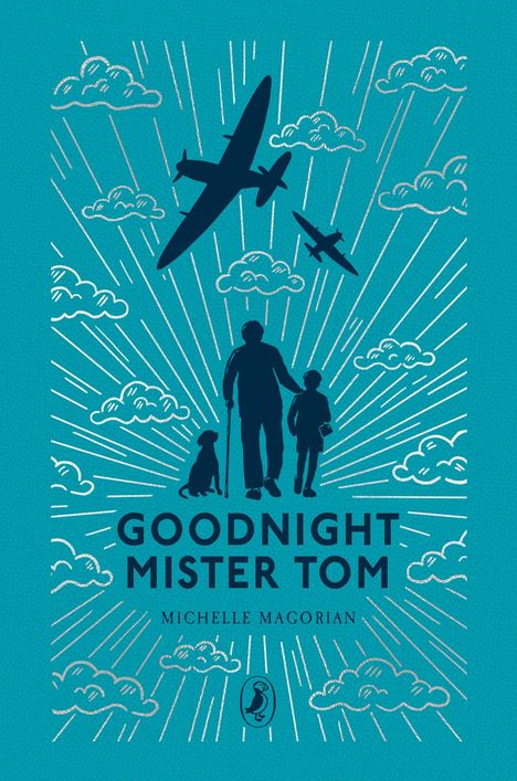 "Goodnight Mister Tom" von Michelle Magorian. Illustration: Silhouette eines Mannes, Kindes und Hundes vor Flugzeugen.
