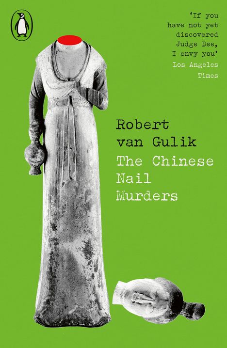 Der Text enthält „Robert van Gulik, The Chinese Nail Murders“ und ein Zitat. Statue ohne Kopf auf grünem Hintergrund. Pinguin-Logo oben.