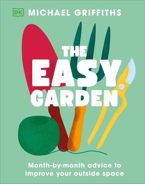 "The Easy Garden" von Michael Griffiths. Illustration mit Gartenwerkzeugen und Garnrolle auf grünem Hintergrund.