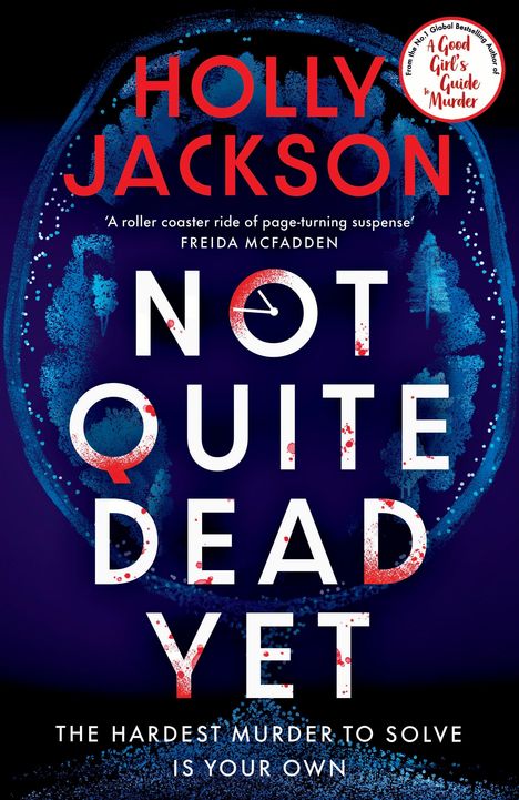 Holly Jackson: Not Quite Dead Yet. Limited Special Edition, Buch