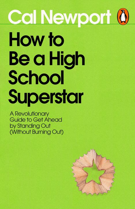 Cal Newport: How to Be a High School Superstar. Beige Bleistiftspäne auf grünem Hintergrund.