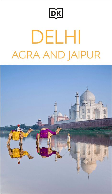 "DELHI, AGRA AND JAIPUR." Logo oben, Taj Mahal im Hintergrund, zwei Kamele vorne, eines mit Führer.