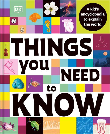 Texte: "A kid’s encyclopedia to explain the world" und "THINGS you NEED to KNOW". 
Bunte Quadrate, Bilder von Tieren, Natur, Sport, Wissenschaft und Herzen.