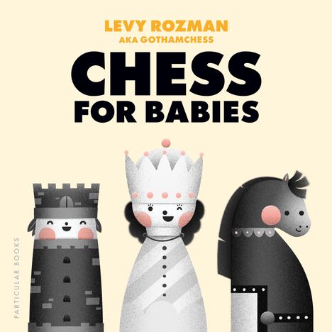„Levy Rozman aka GothamChess, Chess for Babies“. Illustration: Lachende Schachfiguren, Turm, Dame, Springer.