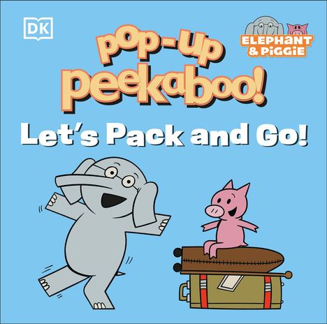 Text: "pop-up peekaboo! Let's Pack and Go!" Illustration: Ein grauer Elefant tanzt; daneben ein rosa Schweinchen auf einem Koffer.