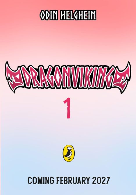 Oben: "Odin Helgheim". Groß: "DragonViking". Zahl: "1". Unten: "Coming February 2027". In der Mitte ein Vogel-Logo.