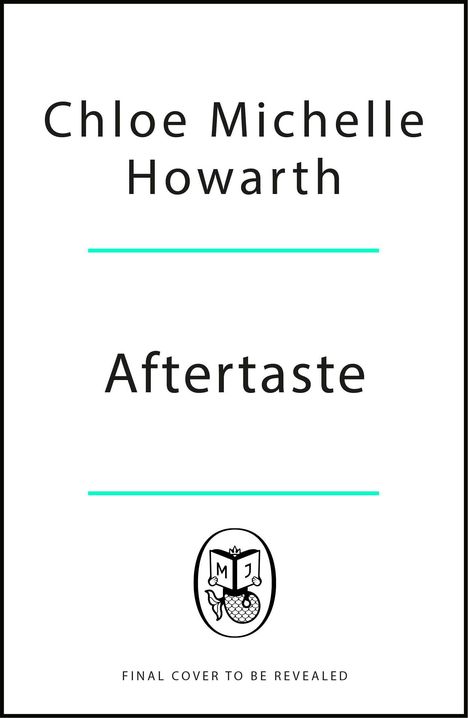 Chloe Michelle Howarth. Aftertaste. Final cover to be revealed. Logo mit Buch, Sirenenflosse und Buchstaben M, J.