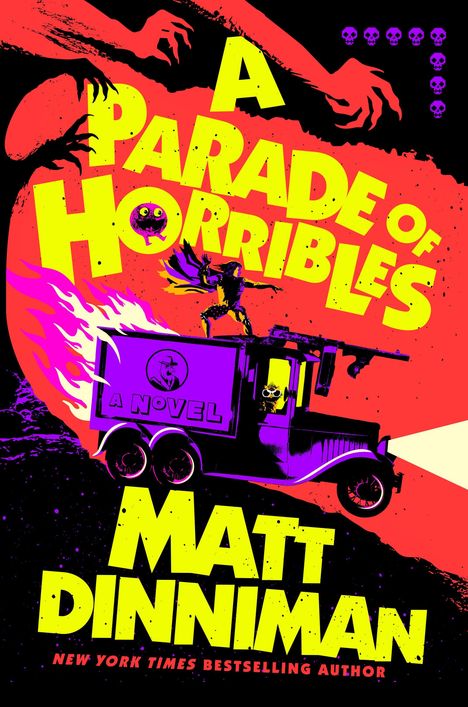 Text: "A Parade of Horribles. A Novel. Matt Dinniman. New York Times Bestselling Author."
Illustration: Ein Auto mit brennenden Flammen und einer Figur auf dem Dach.