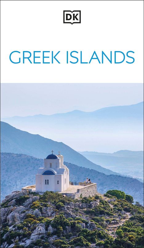 Text: "GREEK ISLANDS". Oben ein DK-Logo. Eine weiße Kapelle mit blauer Kuppel auf einem Hügel, umgeben von Bergen.