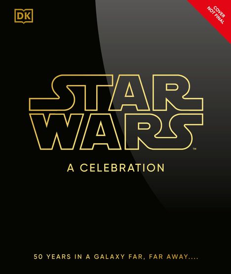 "Star Wars: A Celebration. 50 Years in a Galaxy Far, Far Away." Schwarzer Hintergrund, gelbe Schrift, großes Logo.