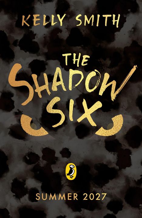 Text: "Kelly Smith, The Shadow Six, Summer 2027." Dunkler, wolkiger Hintergrund mit gelb-schwarzem Pinguin-Logo.