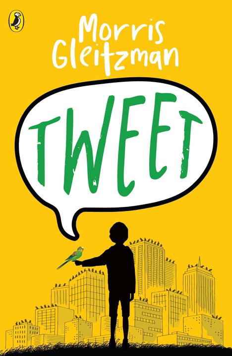 Text: "Morris Gleitzman, TWEET". Silhouette eines Kindes mit Vogel auf der Hand vor einer Stadtlandschaft.