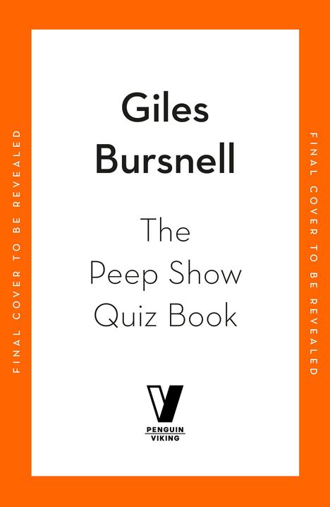 Text: "Giles Bursnell, The Peep Show Quiz Book, Penguin Viking." Weiße Mitte, orange Ränder, Penguin-Logo unten.