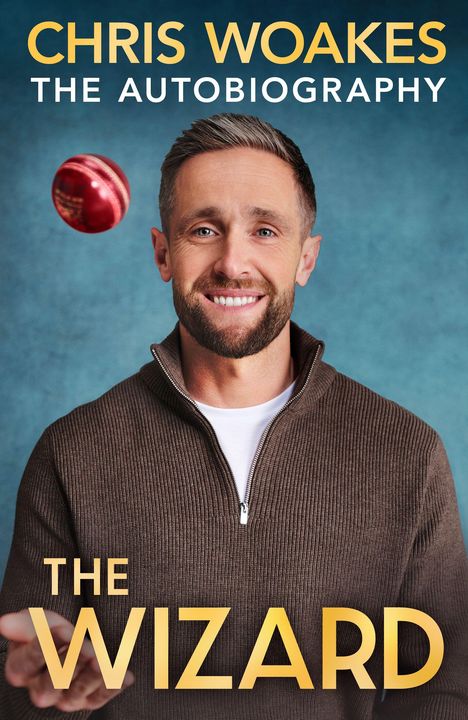 CHRIS WOAKES, THE AUTOBIOGRAPHY, FINAL COVER TO BE REVEALED, THE WIZARD. Dunkler Hintergrund, klare Schrift.