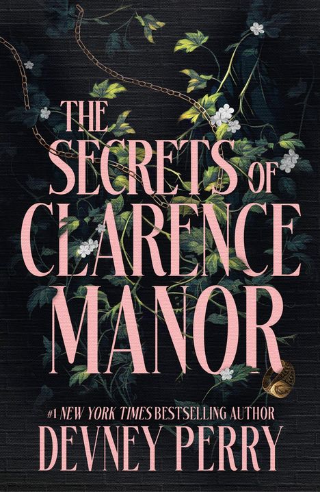 "The Secrets of Clarence Manor" von Devney Perry. Ranken und Blumen umgeben die rosafarbene Schrift.