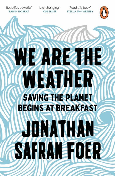 Jonathan Safran Foer: We are the Weather, Buch