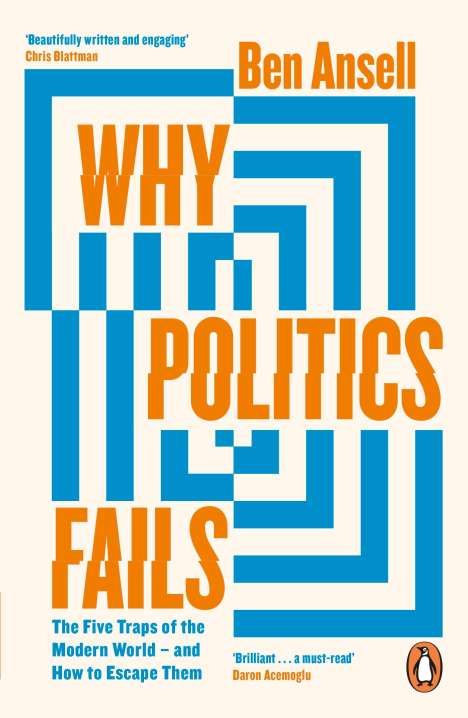 Ben Ansell: Why Politics Fails, Buch