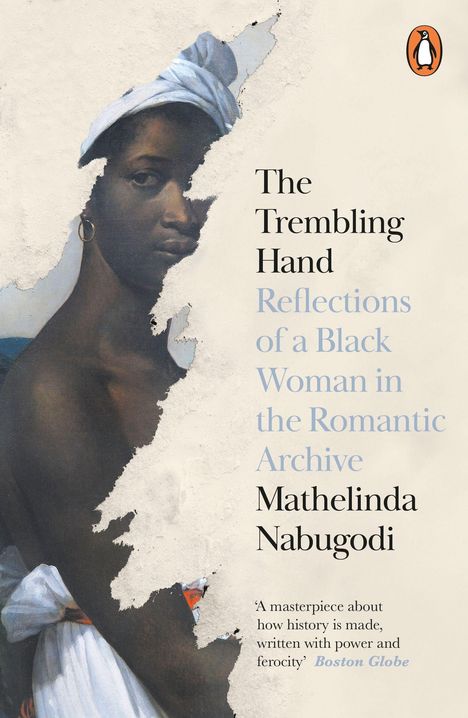 Text: The Trembling Hand - Reflections of a Black Woman in the Romantic Archive - Mathelinda Nabugodi. Illustration: Eine Frau mit Turban.