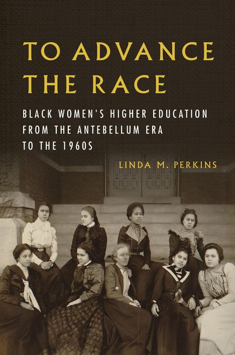 Linda M. Perkins: To Advance the Race, Buch