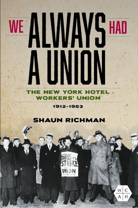 Shaun Richman: We Always Had a Union, Buch