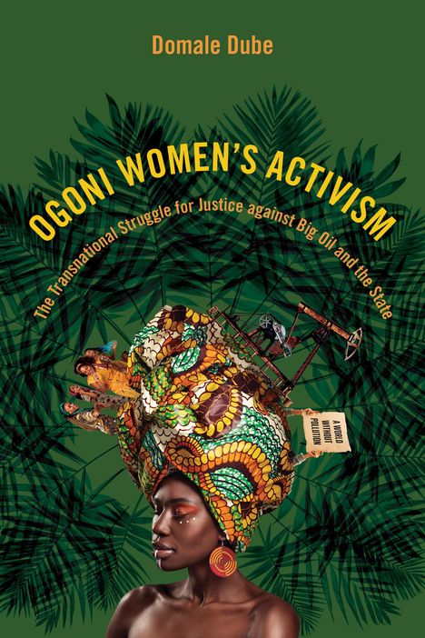 Domale Dube: Ogoni Women's Activism, Buch