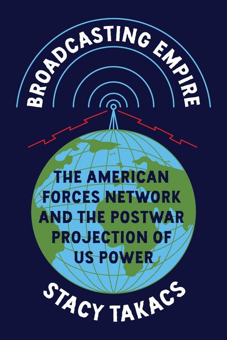 "Broadcasting Empire" und "Stacy Takacs" in weißen Buchstaben um einen Globus mit Funkwellen.