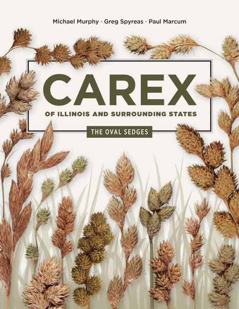 Michael Murphy: Carex of Illinois and Surrounding States, Buch