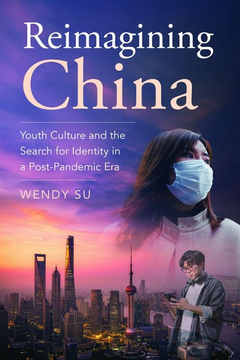 "Reimagining China: Youth Culture and the Search for Identity in a Post-Pandemic Era" von Wendy Su. Skyline vor Sonnenuntergang.