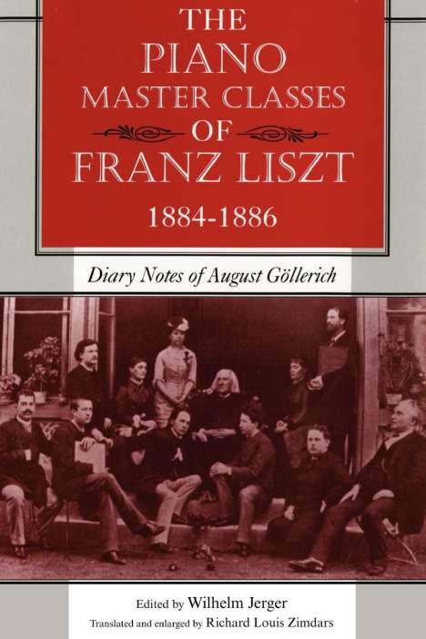 The Piano Master Classes of Franz Liszt, 1884-1886, Buch