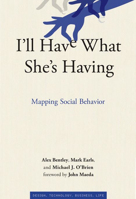 R. Alexander Bentley: I'll Have What She's Having: Mapping Social Behavior, Buch