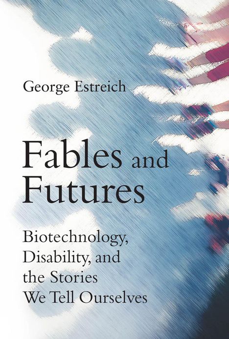 George Estreich: Fables and Futures, Buch
