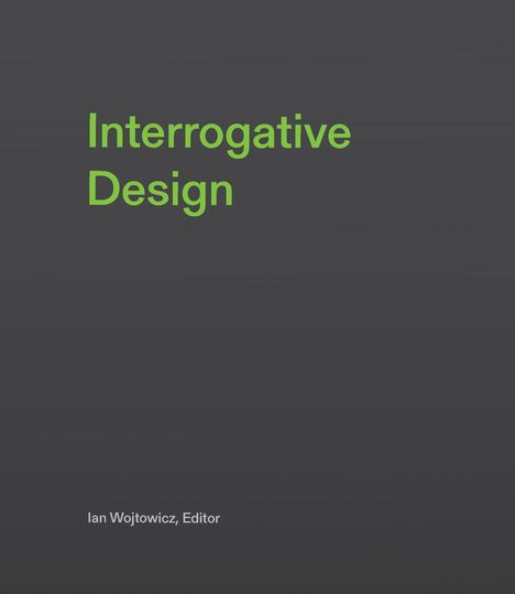 Interrogative Design, Buch