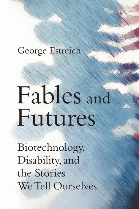 George Estreich: Fables and Futures, Buch