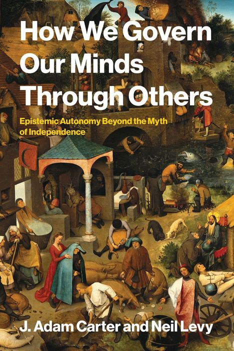 Buchtitel: „How We Govern Our Minds Through Others.“ Bild eines mittelalterlichen Marktplatzes mit vielen Figuren.