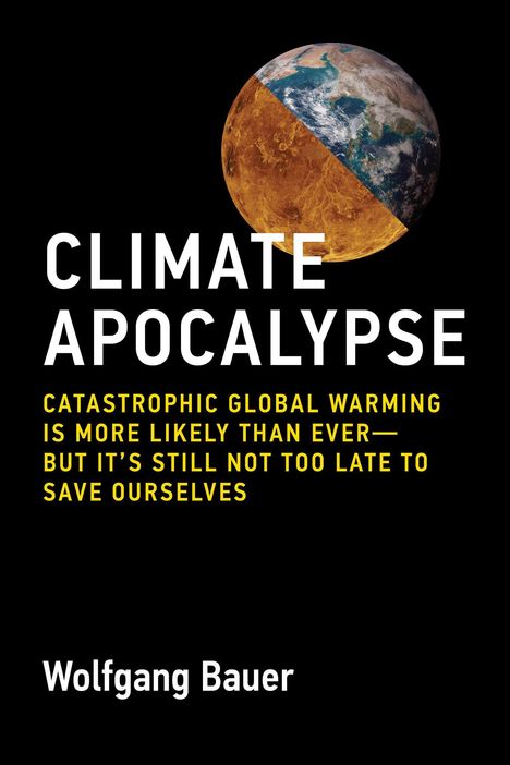 „CLIMATE APOCALYPSE“, Text mit Erde, teils fruchtbar, teils wüst. Darunter Autorname Wolfgang Bauer auf schwarzem Hintergrund.
