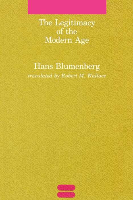 Hans Blumenberg: The Legitimacy of the Modern Age, Buch