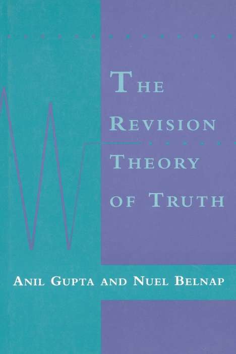 Anil Gupta: The Revision Theory of Truth, Buch