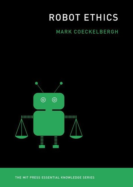 Mark Coeckelbergh: Robot Ethics, Buch