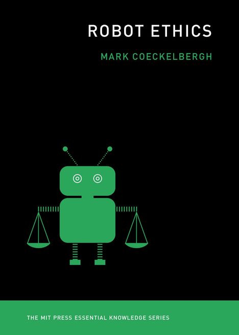 Mark Coeckelbergh: Robot Ethics, Buch