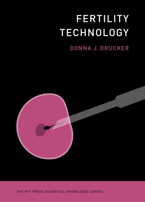 Donna J. Drucker: Fertility Technology, Buch