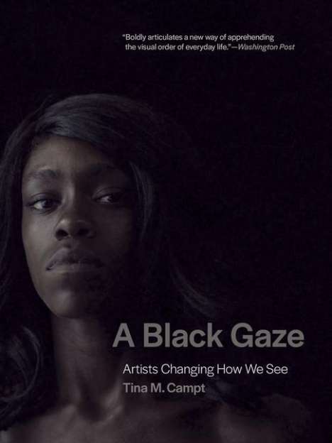 Tina M. Campt: A Black Gaze, Buch