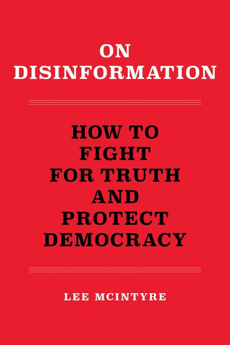 Lee Mcintyre: On Disinformation, Buch