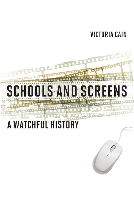 Victoria Cain: Schools and Screens, Buch